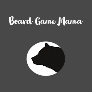 Board Game Mama Bear T-Shirt