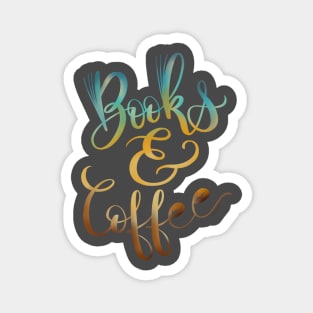 Books and Coffee hand lettered illustration design Magnet