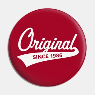 Original Since 1986 (Year Of Birth / Birthday / White) Pin