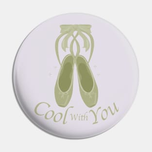 Cool With You Pin