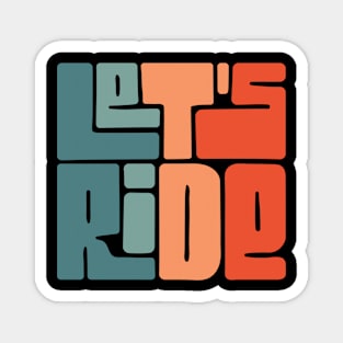 Lets Ride - retro vintage sticker Magnet