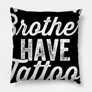 Awesome brothers have tattoos and beards Pillow