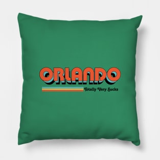 Orlando - Totally Very Sucks Pillow