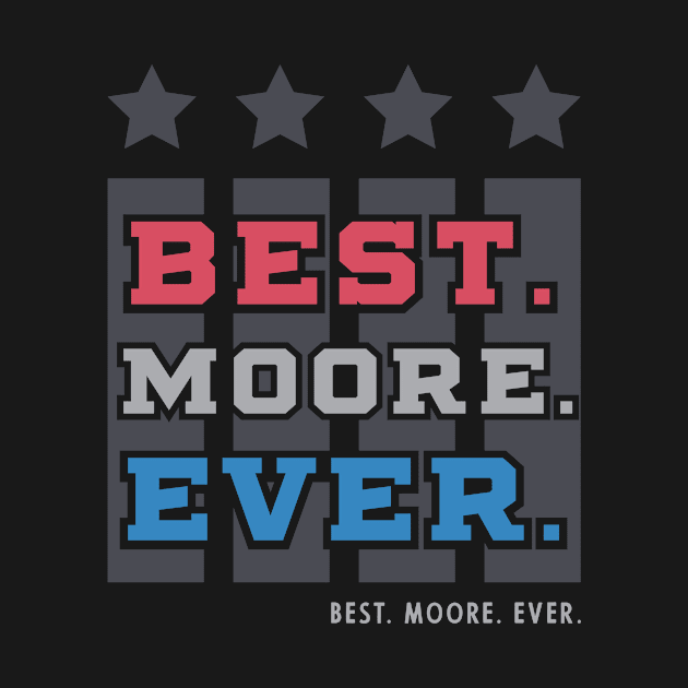 Best Moore Ever - Family Name Gift by Diogo Calheiros