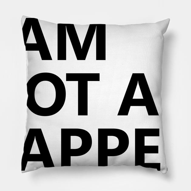 I am Not A Rapper Pillow by Ramy Art