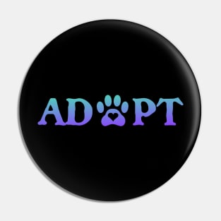 ADOPT - Adopt a Rescued Dog or Cat Pin