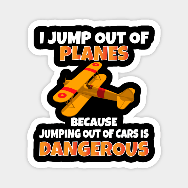 I Jump out of Planes funny Parachute Magnet by Work Memes