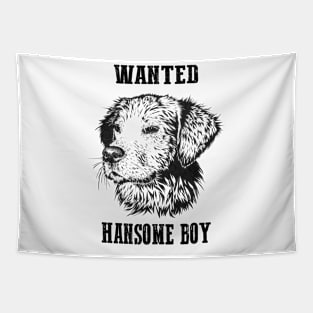Dog Wanted For Being Too Handsome Tapestry