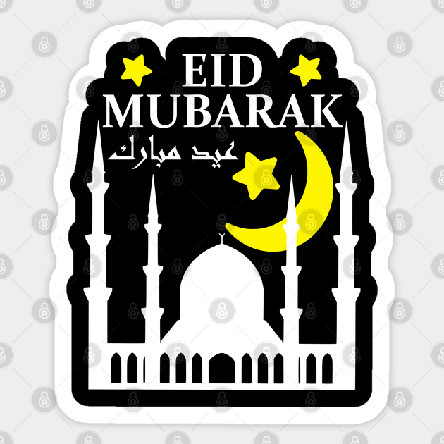 Eid Mubarak Arabic Perfect Muslims Gift For Eid Al Fitr Or Eid Al Adha Happy Eid Day Eid Mubarak Aufkleber Teepublic De