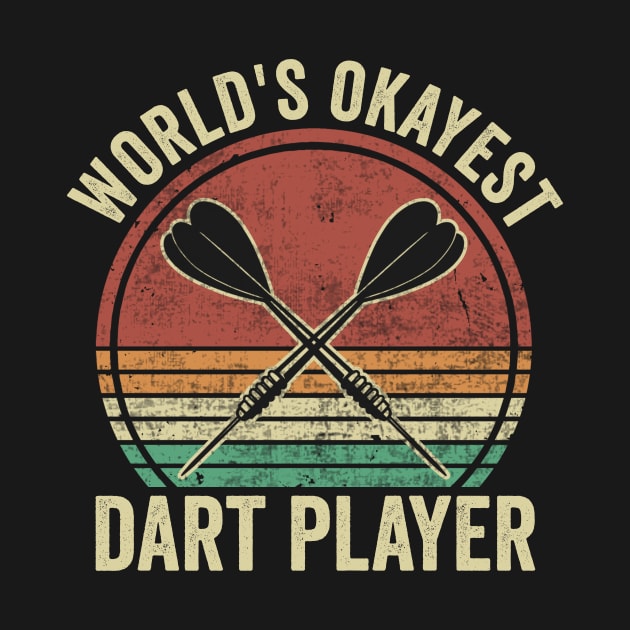 Worlds Okayest Darts Player by Visual Vibes