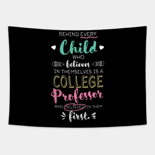 Great College Professor who believed - Appreciation Quote Tapestry