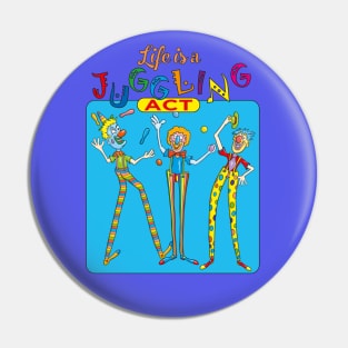 Life is a juggling act Pin