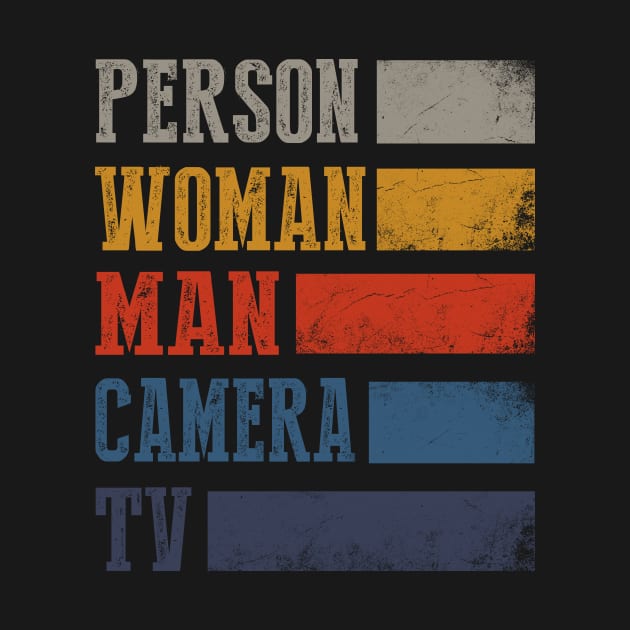 Person Woman Man Camera Tv Cognitive Test Shirt Trump Words 5 by igybcrew