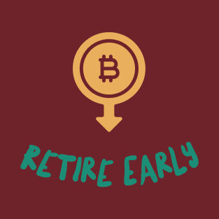 Retire Early finance T-Shirt