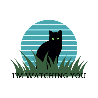 I’M WATCHING YOU, black cat, funny T-Shirt