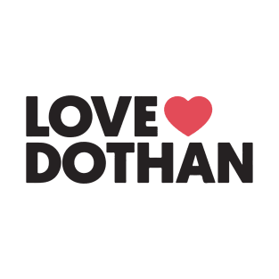 LOVE DOTHAN Sign T-Shirt