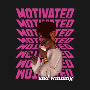 Motivated and Winning, Entrepreneur Gift T-Shirt