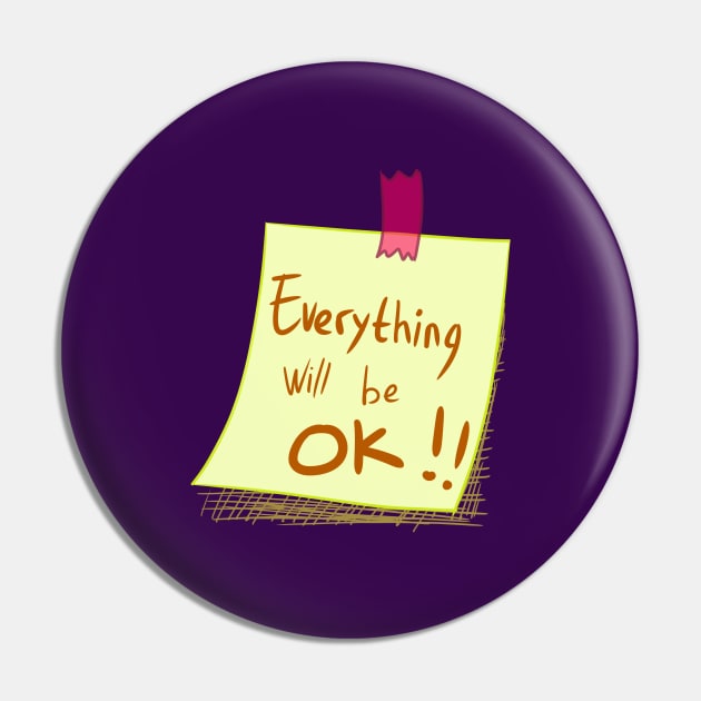 Typograpyh Everyting Will Be Ok on sticky note Pin by diaricesalt