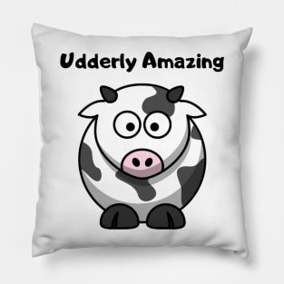 Udderly Amazing design Pillow