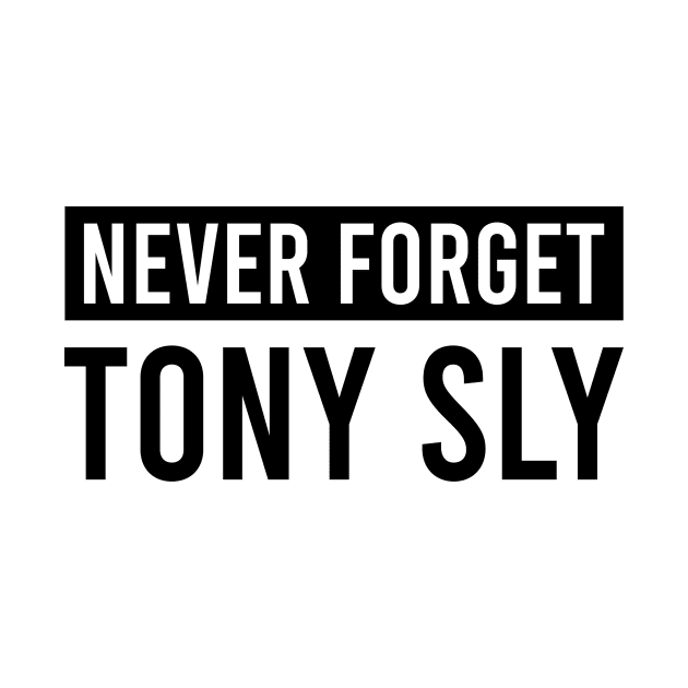 Never Forget Tony music sly by davidhedrick
