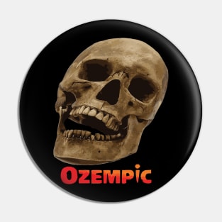 Ozempic Face Pin