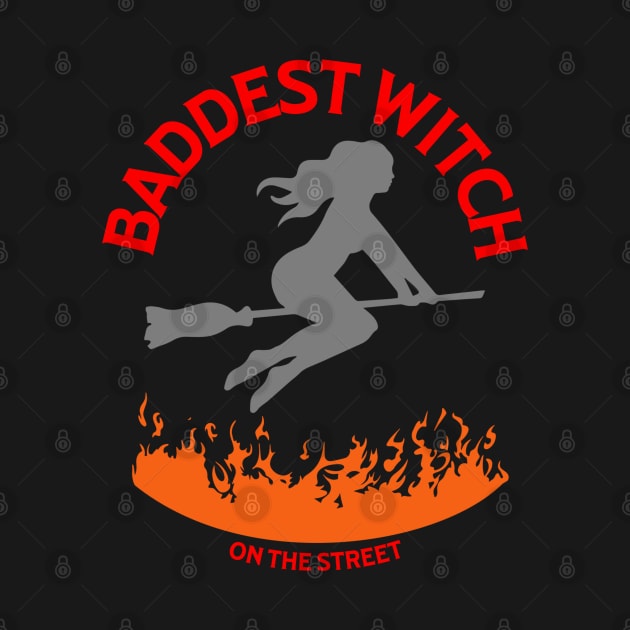 Baddest Witch On The Street by Carantined Chao$