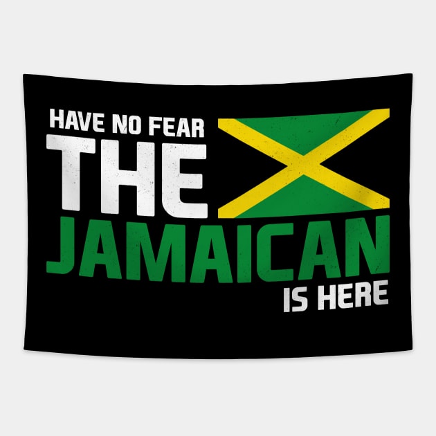 Have No Fear, The Jamaican is Here Tapestry by Jamrock Designs