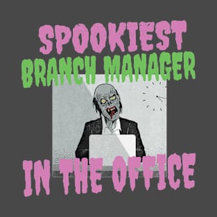 Spookiest Branch Manager In The Office Halloween T-Shirt