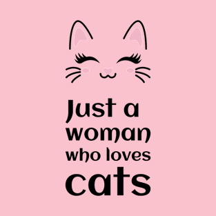 Just A Woman Who Loves Cats Design #9 T-Shirt