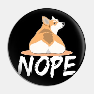 Nope - Corgi (44) Pin