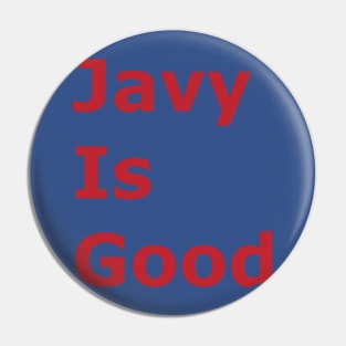 Javy is Good Pin