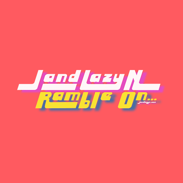 J and Lazy N Ramble On... (Retro) by jandlazyn