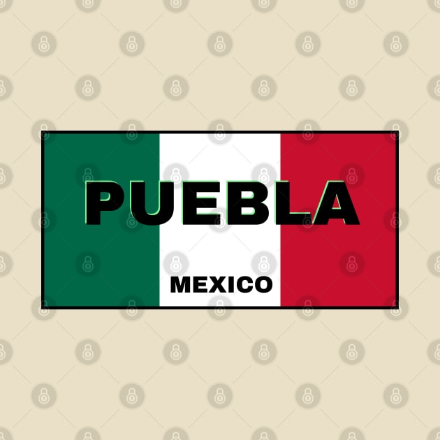 Puebla City in Mexican Flag Colors by aybe7elf