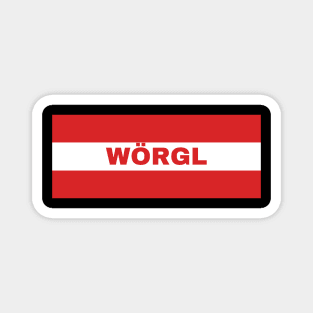 Wörgl City in Austrian Flag Magnet