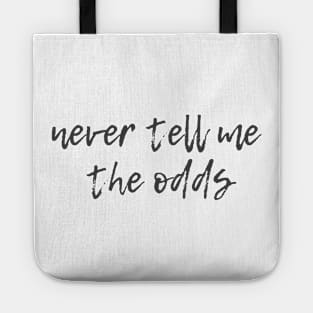 Never Tell Me the Odds Tote