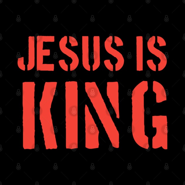 Jesus Is King - Christian Quotes by Christian Faith