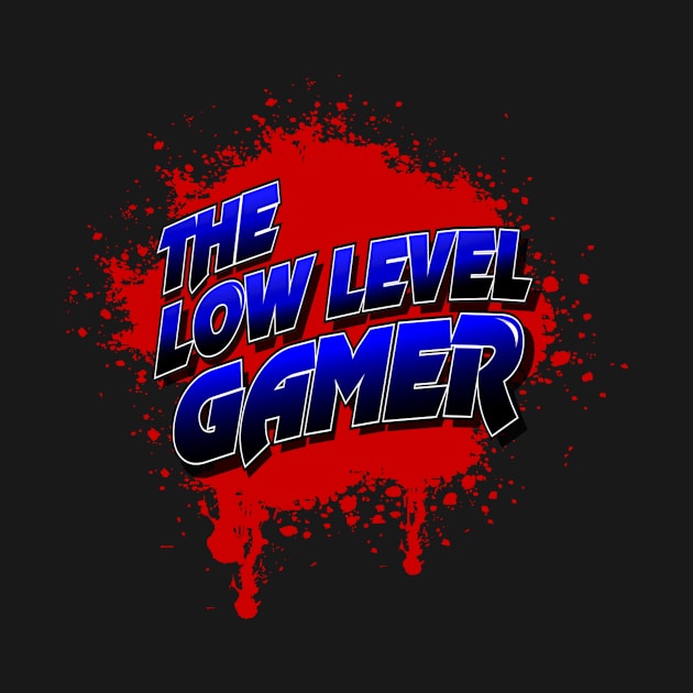 The Low Level Gamer by Darealgummy