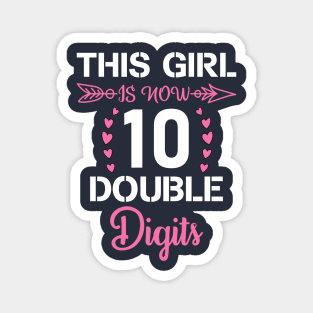 This Girl IS Now 10 Double Digits 10th Birthday Gift Magnet