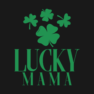 St Patrick's Day Lucky Irish Mama T-Shirt