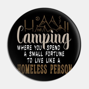 camping where you spend a small fortune to live like a homeless person Pin