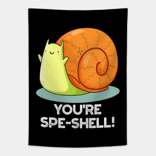 You're Spe-shell Funny Snail Pun Tapestry