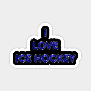 I Love Ice Hockey - Blue Magnet