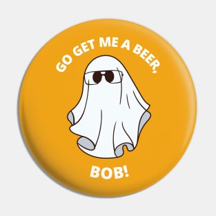 Get Me a Beer, Bob! Pin