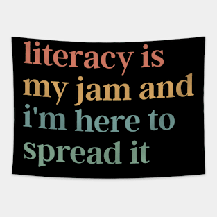 Literacy Is My Jam And I'm Here To Spread It Tapestry