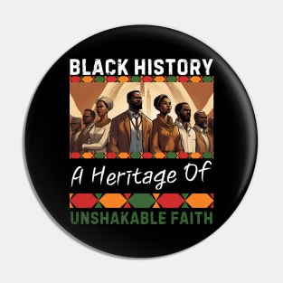 Happy Black History A Heritage of Unshakable Faith Pin