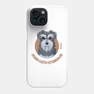 Dogs with Eyebrows - Schnauzer Phone Case