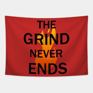 The Grind Never Ends Tapestry