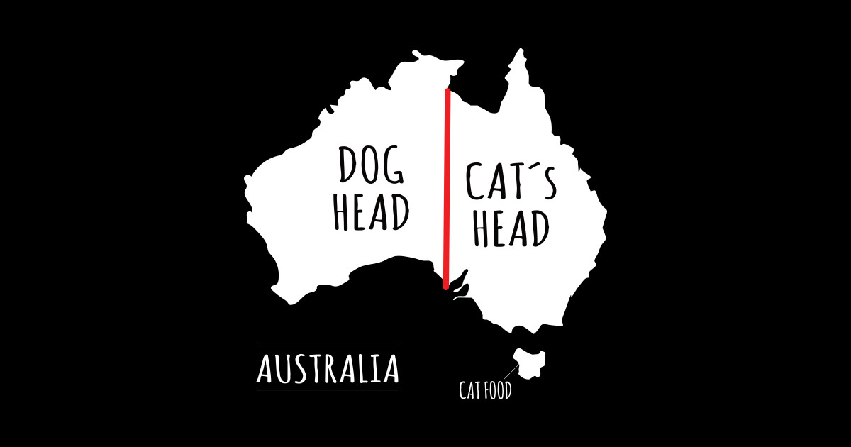 Australia Dog Head Cat's Head Australia TShirt TeePublic