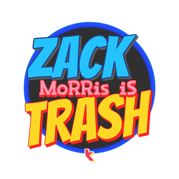 Zack Morris is Trash by 32Baboons