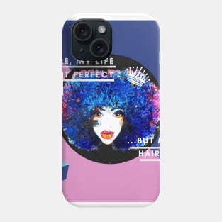 Curly hair is the best Phone Case